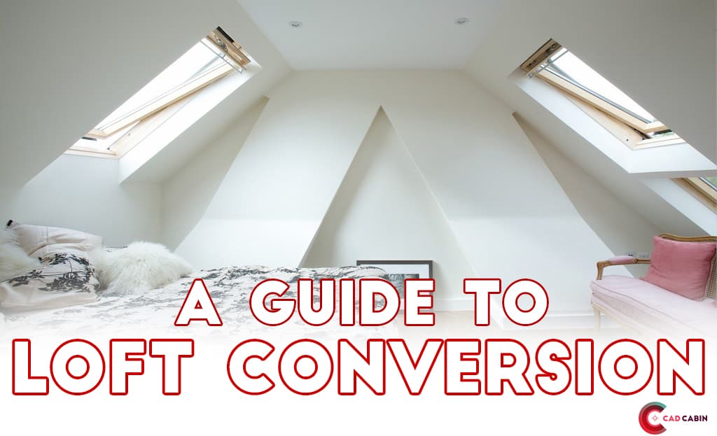 A Guide to Loft Conversion