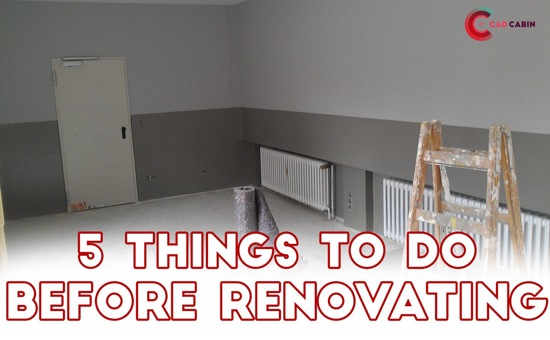 Things to Do Before Renovating the House